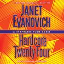 Hardcore Twenty-Four:A Stephanie Plum Novel Audiobook