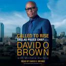 Called to Rise: A Life in Faithful Service to the Community That Made Me Audiobook