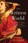 The Written World: The Power of Stories to Shape People, History, Civilization Audiobook