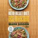 The Keto Reset Diet: Reboot Your Metabolism in 21 Days and Burn Fat Forever Audiobook