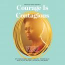 Courage Is Contagious: And Other Reasons to Be Grateful for Michelle Obama