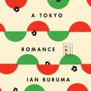 Tokyo Romance: A Memoir, Ian Buruma