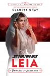 Journey to Star Wars: The Last Jedi Leia, Princess of Alderaan, Claudia Gray