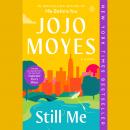Still Me: A Novel, Jojo Moyes