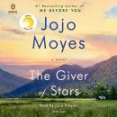 Giver of Stars: A Novel, Jojo Moyes