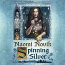 Spinning Silver: A Novel, Naomi Novik