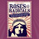 Roses and Radicals: The Epic Story of How American Women Won the Right to Vote, Todd Hasak-Lowy, Susan Zimet