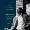 The Selected Letters of Ralph Ellison Audiobook