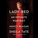 Lady in Red: An Intimate Portrait of Nancy Reagan, Sheila Tate