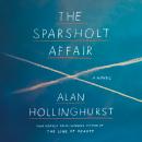 Sparsholt Affair: A novel, Alan Hollinghurst