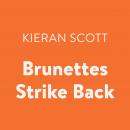 Brunettes Strike Back Audiobook