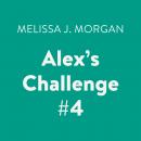 Alex's Challenge #4 Audiobook