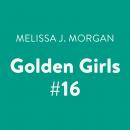 Golden Girls #16 Audiobook