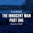 The Innocent Man, Part One Audiobook