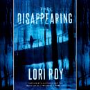 The Disappearing: A Novel Audiobook