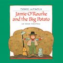 Jamie O'Rourke and the Big Potato: An Irish Folktale, Tomie Depaola