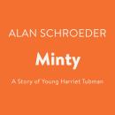 Minty: A Story of Young Harriet Tubman Audiobook