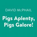 Pigs Aplenty, Pigs Galore! Audiobook