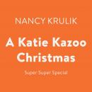 A Katie Kazoo Christmas: Super Super Special Audiobook