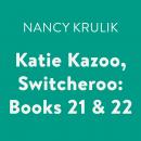Katie Kazoo, Switcheroo: Books 21 & 22, Nancy Krulik