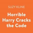 Horrible Harry Cracks the Code, Suzy Kline