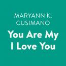 You Are My I Love You Audiobook