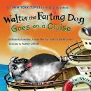 Walter the Farting Dog Goes on a Cruise, Elizabeth Gundy, Glenn Murray, William Kotzwinkle