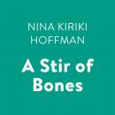 A Stir of Bones Audiobook