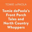 Tomie dePaola's Front Porch Tales and North Country Whoppers Audiobook