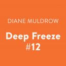Deep Freeze #12, Diane Muldrow