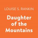 Daughter of the Mountains, Louise S. Rankin