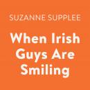 When Irish Guys Are Smiling