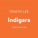 Indigara: Firebird Novella Audiobook