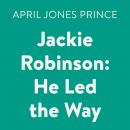 Jackie Robinson: He Led the Way Audiobook