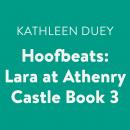 Hoofbeats: Lara at Athenry Castle Book 3 Audiobook
