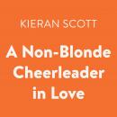 A Non-Blonde Cheerleader in Love Audiobook