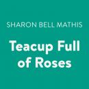 Teacup Full of Roses Audiobook