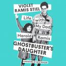 Ghostbuster's Daughter: Life with My Dad, Harold Ramis Audiobook