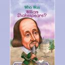 Who Was William Shakespeare?, Celeste Mannis