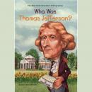 Who Was Thomas Jefferson? Audiobook