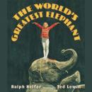 The World's Greatest Elephant Audiobook