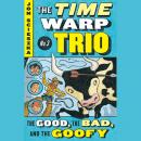 The Good, the Bad, and the Goofy #3 Audiobook
