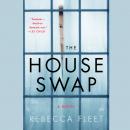 The House Swap: A Novel Audiobook