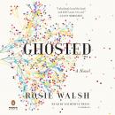 Ghosted: A Novel Audiobook