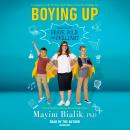 Boying Up: How to Be Brave, Bold and Brilliant