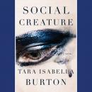 Social Creature: A Novel Audiobook