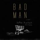 Bad Man: A Novel Audiobook