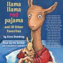 Llama Llama Red Pajama and 19 Other Favorites: Llama Llama Mad at Mama; Llama Llama Misses Mama; Llama Llama Holiday Drama; and More