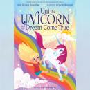 Uni the Unicorn and the Dream Come True Audiobook