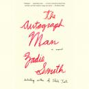 Autograph Man: A Novel, Zadie Smith